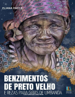 𝕮𝖔𝖓𝖋𝖗𝖆𝖗𝖎𝖆_𝖉𝖔𝖘_𝕷𝖎𝖛𝖗𝖔𝖘_𝕭𝖔𝖓𝖘🇧🇷_Benzimentos_de_Preto_Velho_Eliana_pacco.pdf